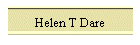 Helen T Dare